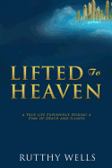 Lifted to Heaven