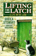 Lifting the Latch - Stewart, Sheila