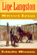 Lige Langston: Sweet Iron