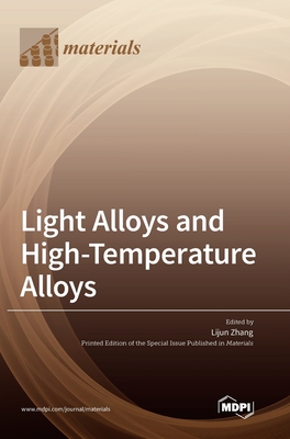 Light Alloys and High-Temperature Alloys - Zhang, Lijun (Guest editor)