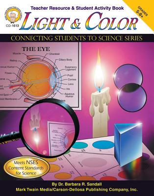 Light and Color, Grades 5 - 12 - Sandall, Barbara R, Dr., Ed.D.