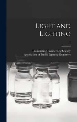 Light and Lighting; 1 - Illuminating Engineering Society (Creator), and Association of Public Lighting Engine (Creator)