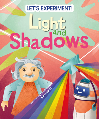 Light and Shadows: Let's Experiment! - Crivellini, Matteo