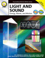 Light and Sound, Grades 6 - 12: Energy, Waves, and Motion