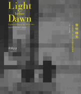 Light Before Dawn: Unofficial Chinese Art 1974-1985