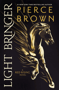 Light Bringer: A Red Rising Novel