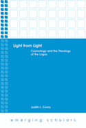 Light from Light: Cosmology and the Theology of the Logos