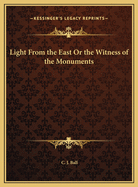 Light from the East or the Witness of the Monuments