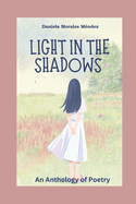 Light in the Shadows: An Anthology of Poetry