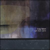 Light Made Lighter - Craig Taborn