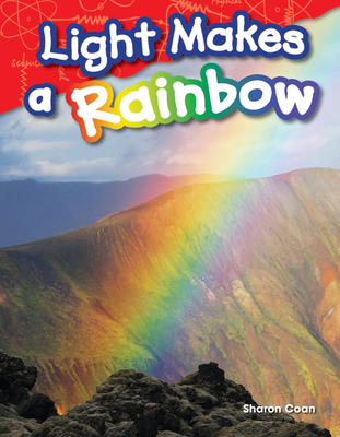 Light Makes a Rainbow - Coan, Sharon