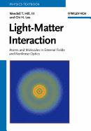 Light-Matter Interaction: Atoms and Molecules in External Fields and Nonlinear Optics