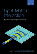 Light-Matter Interaction: Physics and Engineering at the Nanoscale