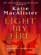 Light My Fire - MacAlister, Katie