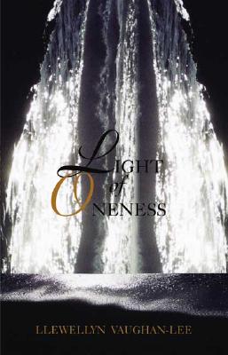 Light of Oneness - Vaughan-Lee, Llewellyn, PhD