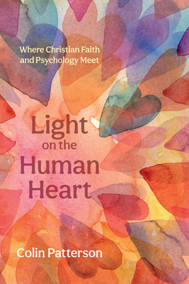 Light on the Human Heart - Patterson, Colin
