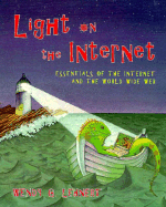 Light on the Internet: Essentials of the Internet and the World Wide Web
