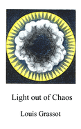 Light out of Chaos