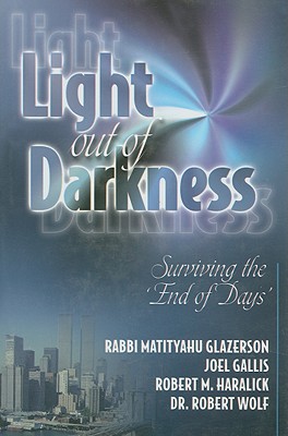 Light Out of Darkness: Surviving the 'End of Days' - Glazerson, Matityahu, and Gallis, Joel, and Haralick, Robert M