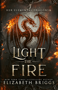 Light the Fire: A Reverse Harem Fantasy