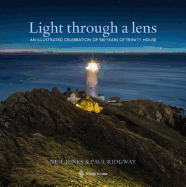 Light Through a Lens: An Illustrated Celebration of 500 Years of Trinity House
