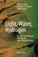 Light, Water, Hydrogen: The Solar Generation of Hydrogen by Water Photoelectrolysis