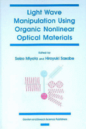 Light Wave Manipulation Using Organic Nonlinear Optical Materials
