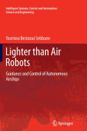 Lighter Than Air Robots: Guidance and Control of Autonomous Airships