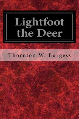 Lightfoot the Deer - Burgess, Thornton W