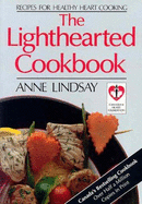 Lighthearted Cookbook: Recipes for Healthy Heart Cooking - Lindsay, Anne