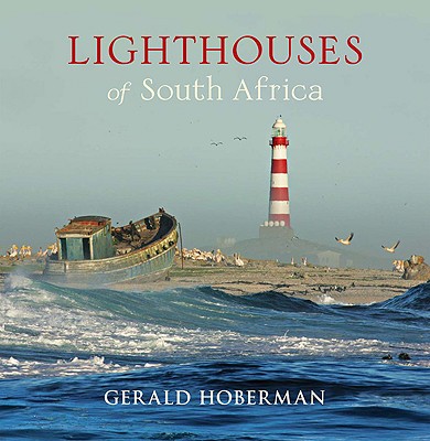 Lighthouses of South Africa - Hoberman, Gerald (Photographer), and Williams, Harold A, and Collocott, James (Consultant editor)