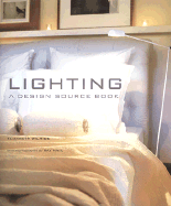 Lighting: A Design Source Book - Wilhide, Elizabeth, and Main, Ray (Photographer)