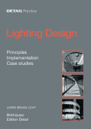 Lighting Design: Principles, Implementation, Case Studies