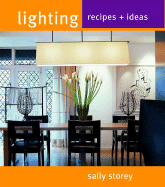 Lighting: Simple Solutions for the Home - Storey, Sally
