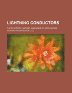 Lightning Conductors: Their History, Nature, and Mode of Application