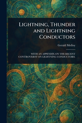 Lightning, Thunder and Lightning Conductors - Molloy, Gerald