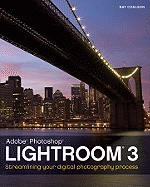 Lightroom 3: Streamlining Your Digital Photography Process