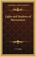 Lights and Shadows of Mormonism