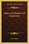 Lights And Shadows Of Quakerism