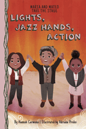 Lights, Jazz Hands, Action: Book 3