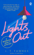 Lights Out: A Working Man's Mystery - Fawkes, L T