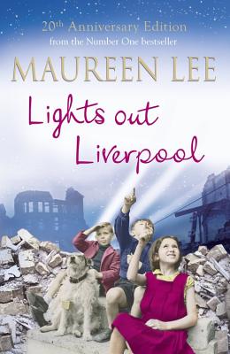 Lights Out Liverpool: The captivating WW2 saga of heartbreak and courage - Lee, Maureen