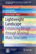 Lightweight Landscape: Enhancing Design Through Minimal Mass Structures