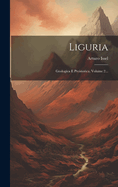 Liguria: Geologica E Preistorica, Volume 2...