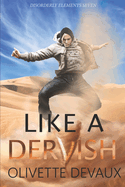 Like a Dervish: Disorderly Elements 7