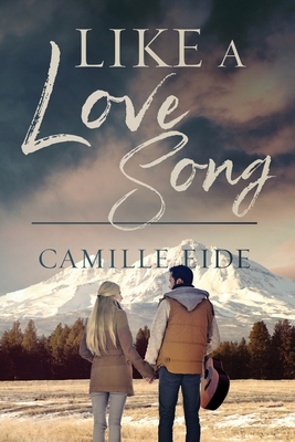 Like a Love Song - Eide, Camille
