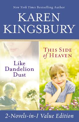 Like Dandelion Dust & This Side of Heaven Omnibus - Kingsbury, Karen