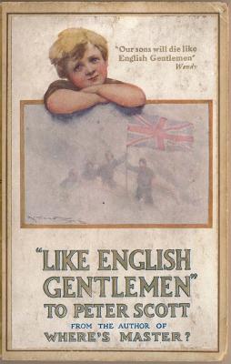 Like English Gentlemen: to Peter Scott: The Death of Scott of the Antarctic - Hodder-Williams, Sir John Ernest, and Reardon, Nicholas (Series edited by), and Barrie,, Sir James Matthew