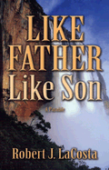 Like Father Like Son: A Parable