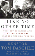 Like No Other Time: The 107th Congress and the Two Years That Changed America Forever